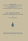 E-Book (pdf) Das Objektive Recht in der Sachsenspiegel-Glosse von NA Schilling