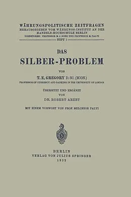 E-Book (pdf) Das Silber-Problem von T.E. Gregory, Robert Arzet, Melchor Palyi