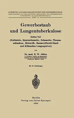E-Book (pdf) Gewerbestaub und Lungentuberkulose von K.W. Jötten, K.W. Jötten
