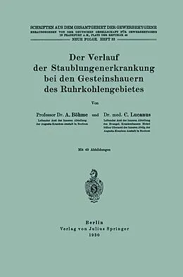 E-Book (pdf) Der Verlauf der Staublungenerkrankung bei den Gesteinshauern des Ruhrkohlengebietes von A. Böhme, C. Lucanus