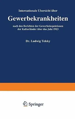 E-Book (pdf) Internationale Übersicht über Gewerbekrankheiten nach den Berichten der Gewerbeinspektionen der Kulturländer über das Jahr 1913 von Ernst Brezina