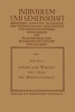 E-Book (pdf) Inhalt und Wandel der Idee der Mütterlichkeit von NA Beil, NA Adler