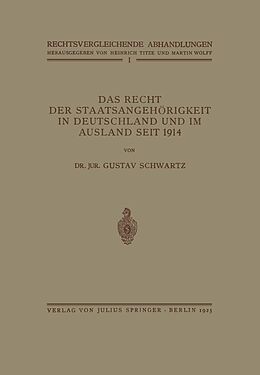 E-Book (pdf) Das Recht der Staatsangehörigkeit in Deutschland und im Ausland Seit 1914 von Gustav Schwartz