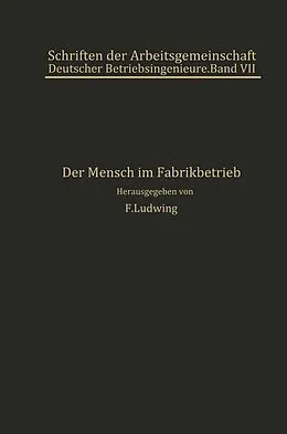 E-Book (pdf) Der Mensch im Fabrikbetrieb von E. Atzler, H. Hildebrandt, NA Horneffer