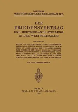 E-Book (pdf) Der Friedensvertrag und Deutschlands Stellung in der Weltwirtschaft von Moritz Julius Bonn, Hans Bedow, Heinrich Dade