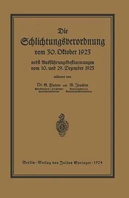 E-Book (pdf) Die Schlichtungsvcrordnung vom 30. Oktober 1923 von Georg Flatow, Richard Joachim