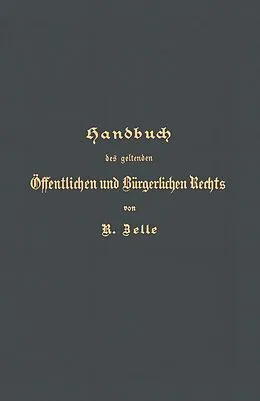 E-Book (pdf) Handbuch des geltenden Öffentlichen und Bürgerlichen Rechts von R. Zelle, G. Langerhans