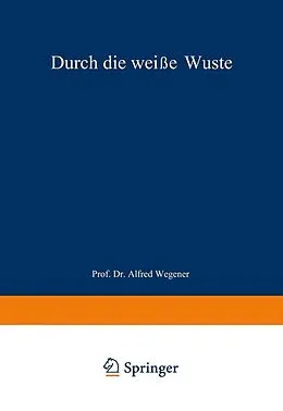 E-Book (pdf) Durch die weiße Wüste von J. P. Koch, Alfred Wegener