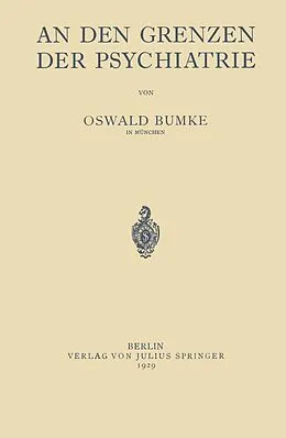 E-Book (pdf) An Den Grenzen der Psychiatrie von Oswald Bumke