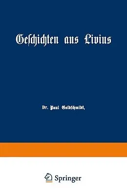 E-Book (pdf) Geschichten aus Livius mit Ergänzungen aus griechischen Schriftstellern von Paul Goldschmidt