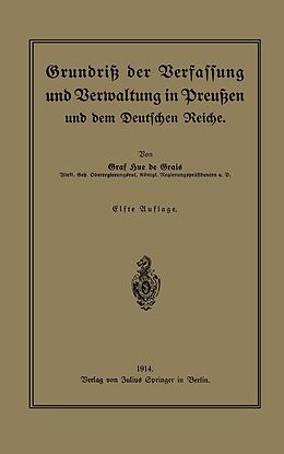 E-Book (pdf) Grundriß der Verfassung und Verwaltung in Preußen und dem Deutschen Reiche von Hue de Grais