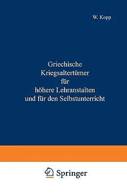 E-Book (pdf) Griechische Kriegsaltertümer für höhere Lehranstalten und für den Selbstunterricht von NA Kopp
