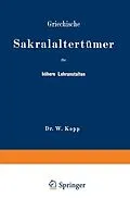 E-Book (pdf) Griechische Sakralaltertümer für höhere Lehranstalten und für den Selbstunterricht von NA Kopp