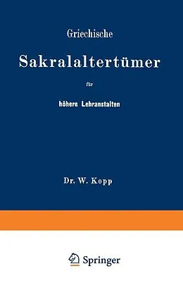 E-Book (pdf) Griechische Sakralaltertümer für höhere Lehranstalten und für den Selbstunterricht von NA Kopp