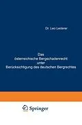 E-Book (pdf) Das österreichische Bergschadenrecht unter Berücksichtigung des deutschen Bergrechtes von Leo Lederer