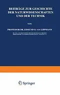 E-Book (pdf) Beiträge zur Geschichte der Naturwissenschaften und der Technik von Edmund O. von Lippmann