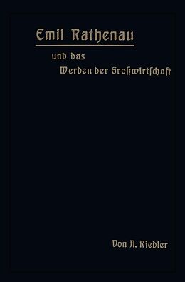 E-Book (pdf) Emil Rathenau und das Werden der Großwirtschaft von A. Riedler