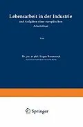 E-Book (pdf) Lebensarbeit in der Industrie und Aufgaben einer europäischen Arbeitsfront von Eugen Rosenstock