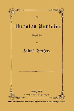 E-Book (pdf) Die liberalen Parteien Angesichts der Zukunft Preußens von NA Rößler