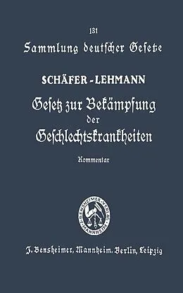 E-Book (pdf) Gesetz zur Bekämpfung der Geschlechtskrankheiten vom 18. Februar 1927 von Franz Schäfer