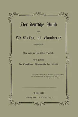E-Book (pdf) Der deutsche Bund oder: Ob Gotha, ob Bamberg? von NA Schwebemeyer