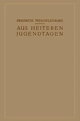 E-Book (pdf) Aus Heiteren Jugendtagen von Friedrich Trendelenburg