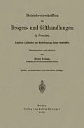 E-Book (pdf) Betriebsvorschriften für Drogen- und Gifthandlungen in Preußen von Ernst Urban