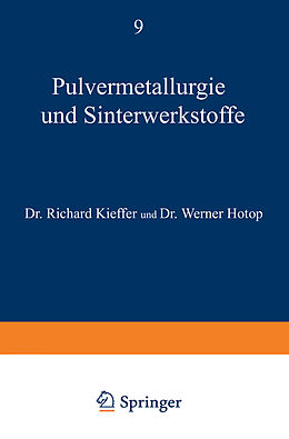 E-Book (pdf) Pulvermetallurgie und Sinterwerkstoffe von Richard Kieffer, Werner Hotop
