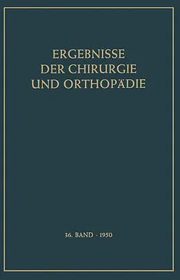 E-Book (pdf) Ergebnisse der Chirurgie und Orthopädie von Karl Heinrich Bauer, Alfred Brunner