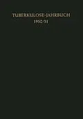 E-Book (pdf) Tuberkulose-Jahrbuch 1950/51 von Franz Ickert
