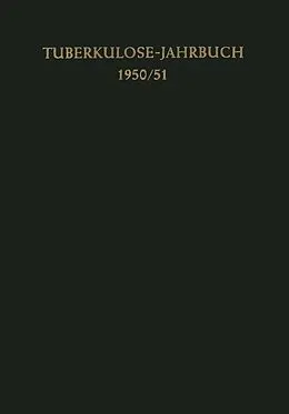 E-Book (pdf) Tuberkulose-Jahrbuch 1950/51 von Franz Ickert