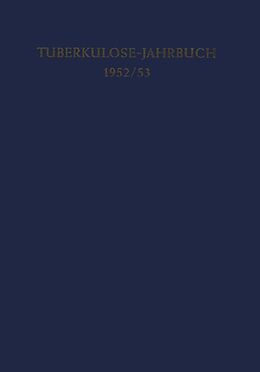 E-Book (pdf) Tuberkulose-Jahrbuch 1952/53 von H. C. Ickert, Kenneth A. Loparo