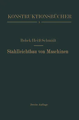 E-Book (pdf) Stahlleichtbau von Maschinen von Karl Bobek, Anton Heiß, Fritz Schmidt
