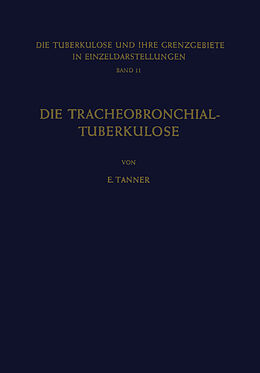 Kartonierter Einband Die Tracheobronchial- Tuberkulose der Erwachsenen von E. Tanner