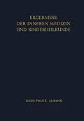E-Book (pdf) Ergebnisse der Inneren Medizin und Kinderheilkunde von L. Heilmeyer, R. Schoen, B. de Rudder