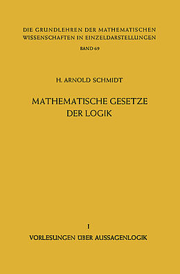 Kartonierter Einband Mathematische Gesetze der Logik I von H. Arnold Schmidt