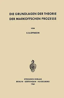 E-Book (pdf) Die Grundlagen der Theorie der Markoffschen Prozesse von Evgenij Borisovic Dynkin