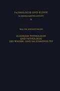 E-Book (pdf) Klinische Physiologie und Pathologie des Wasser- und Salzhaushaltes mit Besonderer Berücksichtigung der Beziehungen von W. Siegentaler