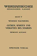 E-Book (pdf) Glühen, Härten und Vergüten des Stahles von W. Malmberg
