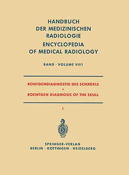 E-Book (pdf) Röntgendiagnostik des Schädels I / Roentgen Diagnosis of the Skull I von W. Bergerhoff, H. Ellegast, G. Friedmann