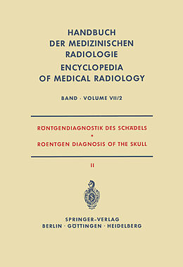 E-Book (pdf) Röntgendiagnostik des Schädels II / Roentgen Diagnosis of the Skull II von Alois Beutel, F. Clementschitsch, Karl Hollmann