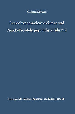 Kartonierter Einband Pseudohypoparathyreoidismus und Pseudo-Pseudohypoparathyreoidismus von G. Schwarz
