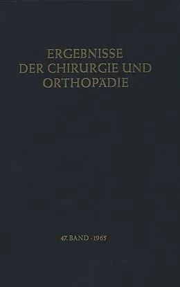 E-Book (pdf) Ergebnisse der Chirurgie und Orthopädie von Karl Heinrich Bauer, Alfred Brunner, Kurt Lindemann