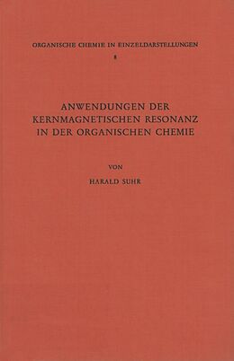 E-Book (pdf) Anwendungen der Kernmagnetischen Resonanz in der Organischen Chemie von Harald Suhr