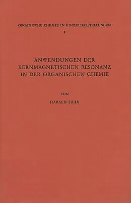E-Book (pdf) Anwendungen der Kernmagnetischen Resonanz in der Organischen Chemie von Harald Suhr