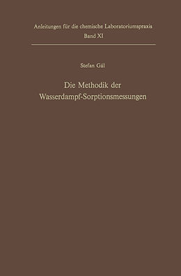 Kartonierter Einband Die Methodik der Wasserdampf-Sorptionsmessungen von Stefan Gal