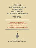 E-Book (pdf) Röntgendiagnostik des Herzens und der Gefässe Teil 4 / Roentgen Diagnosis of the Heart and Blood Vessels Part 4 von F. Loogen, R. Rippert, J. Schoenmackers