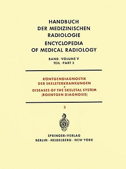 E-Book (pdf) Röntgendiagnostik der Skeleterkrankungen Teil 3 / Diseases of the Skeletal System (Roentgen Diagnosis) Part 3 von Hugo Althoff, Hans Günther Claus, Hans Etter