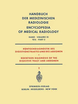 E-Book (pdf) Röntgendiagnostik des Digestionstraktes und des Abdomen / Roentgen Diagnosis of the Digestive Tract and Abdomen von Nils P. G. Edling, Ole Eklöf, Wolfgang Frik