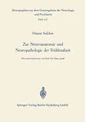 E-Book (pdf) Zur Neuroanatomie und Neuropathologie der Frühfetalzeit von H. Solcher